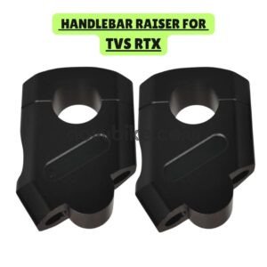 Handlebar Riser for TVS RTX
